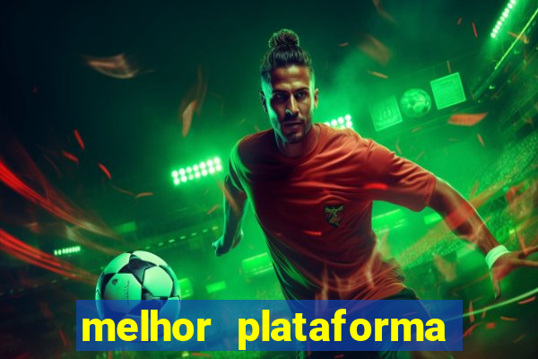 melhor plataforma de cassino online